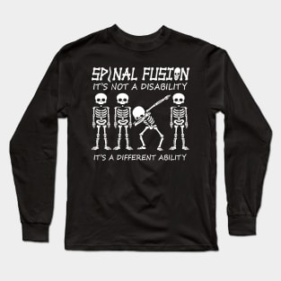 Spinal Fusion Back Spine Surgery It's not disability Funny Long Sleeve T-Shirt